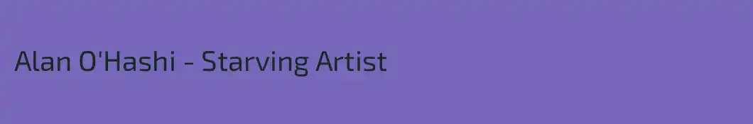 Alan O'Hashi - Starving Artist